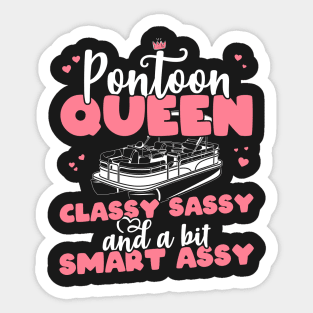 Pontoon Queen Classy Sassy and a bit Smart Assy - Boat Girl design Sticker